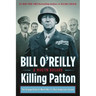 Killing Patton: The Strange Death of World War II's Most Audacious General