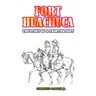 Fort Huachuca: The Story of a Frontier Post