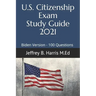 US Citizenship Exam Study Guide 2021: Biden Version 100 Questions