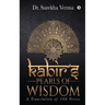 Kabir's Pearls of Wisdom: A Translation fo 108 Verses
