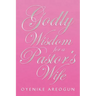 Godly Wisdom for a Pastor's Wife