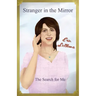 Stranger in the Mirror: The Search For Me