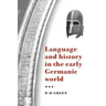 Language and History in the Early Germanic World
