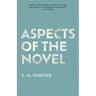 Aspects of the Novel (Warbler Classics Annotated Edition)