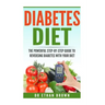 The POWERFUL Step-by-Step Guide to Reversing Diabetes With Your Diet