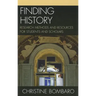 Finding History: Research Methods and Resources for Students and Scholars