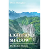 Light and Shadow: The End of History