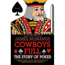 Cowboys Full: The Story of Poker