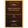 Popular Pastimes For Field And Fireside: Or Amusements For Young And Old (1866)