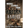 Arisen: Raiders, Volume 3 - Dead Men Walking
