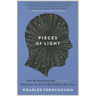 Pieces of Light: How the New Science of Memory Illuminates the Stories We Tell about Our Pasts