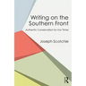 Writing on the Southern Front: Authentic Conservatism for Our Times