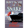 Don't Blame The Snake: A Margo Fortier Mystery
