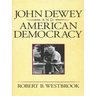 John Dewey and American Democracy: Public Opinion and the Making of American and British Health Policy (Revised)