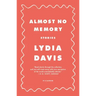 Almost No Memory: Stories