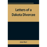 Letters of a Dakota Divorcee