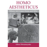 Homo Aestheticus: Where Art Comes From and Why