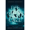 The Omens Call: A Horror Anthology