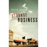 Strange Business