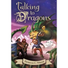 Talking to Dragons: The Enchanted Forest Chronicles, Book Four