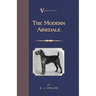 The Modern Airedale Terrier: With Instructions for Stripping the Airedale and Also Training the Airedale for Big Game Hunting. (A Vintage Dog Books
