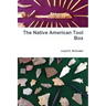 The Native American Tool Box