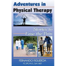 Adventures In Physical Therapy: Stories to Ease the Pain