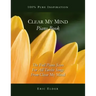 Clear My Mind Piano Book: The Full Piano Score For All Twelve Songs From "Clear My Mind"