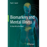 Biomarkers and Mental Illness: It's Not All in the Mind