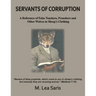 Servants Of Corruption, A Reference of False Teachers, Preachers and Other Wolves In Sheep's Clothing