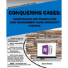 Conquering Cases: Investigation and Prosecution Case Management Using Microsoft OneNote