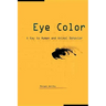 Eye Color: A Key to Human and Animal Behavior