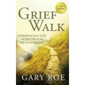 Grief Walk: Experiencing God After the Loss of a Loved One