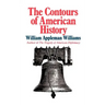 The Contours of American History the Contours of American History
