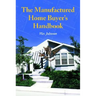 The Manufactured Home Buyer's Handbook