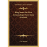 King James the First Demonology News from Scotland