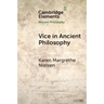 Vice in Ancient Philosophy