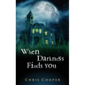 When Darkness Finds You