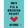 How to Fix a Broken Heart