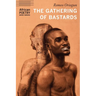 The Gathering of Bastards