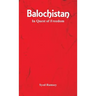 Balochistan: In Quest of Freedom