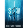 I Saw You