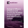 Biological Efficacy of Natural and Chemically Modified Products against Oral Inflammatory Lesions