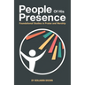 People of His Presence: Foundational Studies in Praise and Worship