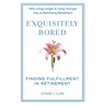 Exquisitely Bored