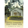 Little Sermons That I Have Seen