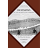 Decisions of the 1862 Kentucky Campaign: The Twenty-Seven Critical Decisions That Defined the Operation