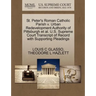 St. Peter's Roman Catholic Parish V. Urban Redevelopment Authority of Pittsburgh et al. U.S. Supreme Court Transcript of Record with Supporting Pleadi