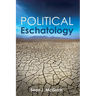 Political Eschatology