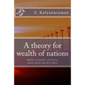 A Theory for Wealth of Nations: Market Economics Overturns Adam Smith and Karl Marx